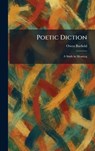 Poetic Diction: A Study in Meaning - Owen Barfield - 9781025912356