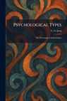 Psychological Types: The Psychology of Individuation - Carl Gustav Jung - 9781025938943