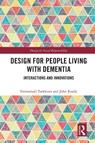 Design for People Living with Dementia - Emmanuel (Imagination Lancaster Tsekleves ; John (University of Manchester Keady - 9781032000176
