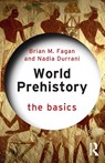 World Prehistory: The Basics - Brian M. (University of California Fagan ; Nadia Durrani - 9781032011127