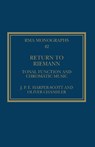 Return to Riemann - J. P. E. Harper-Scott ; Oliver Chandler - 9781032025063