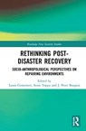 Rethinking Post-Disaster Recovery - LAURA (CNRS,  France) Centemeri ; Sezin (CNRS, France) Topcu ; J. Peter (Ecole Normale Superieure, Paris, France) Burgess - 9781032027135