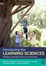 Introducing the Learning Sciences - Shaaron E. Ainsworth ; Pryce R. Davis ; Peter J. Woods ; Jonathan G. Halls - 9781032029498