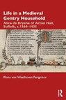 Life in a Medieval Gentry Household - ffiona von Westhoven Perigrinor - 9781032030418