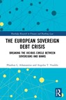The European Sovereign Debt Crisis - Phoebus L. Athanassiou ; Angelos T. Vouldis - 9781032030555