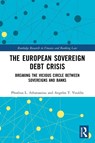 The European Sovereign Debt Crisis - Phoebus L. Athanassiou ; Angelos T. Vouldis - 9781032030555