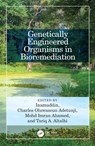 Genetically Engineered Organisms in Bioremediation - Inamuddin ; Charles Oluwaseun (Edo University Adetunji ; Mohd Imran Ahamed - 9781032036960