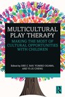 Multicultural Play Therapy - RAY,  Dee C. (University of North Texas, USA) ; Ogawa, Yumiko (New Jersey City University, USA) ; Cheng, Yi-Ju (Rider University, New Jersey, USA) - 9781032038537