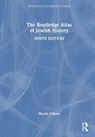 The Routledge Atlas of Jewish History - Martin Gilbert - 9781032053844