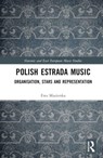 Polish Estrada Music - Ewa Mazierska - 9781032056487