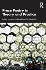 Prose Poetry in Theory and Practice - Anne Caldwell ; Oz Hardwick - 9781032058597