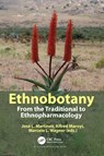 Ethnobotany - Jose L. (Universidad de Santiago de Chile Martinez ; Alfred (University of Fort Hare Maroyi ; Marcelo L. (Universidad de Buenos Aires Wagner - 9781032059860