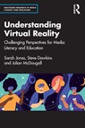 Understanding Virtual Reality - Sarah Jones ; Steve (Coventry University Dawkins ; Julian (Bournemouth University McDougall - 9781032061030