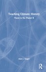 Teaching Climate History - Alan J. (Hofstra University) Singer - 9781032061344