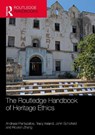 The Routledge Handbook of Heritage Ethics - Andreas Pantazatos ; Tracy Ireland ; John (University of York Schofield - 9781032067278