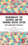 Vulnerability, the Accused, and the Criminal Justice System - Roxanna Dehaghani ; Samantha Fairclough ; Lore Mergaerts - 9781032070568