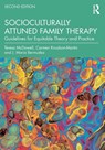Socioculturally Attuned Family Therapy - Teresa (Lewis & Clark Graduate School of Education & Counseling McDowell ; Carmen (Lewis & Clark Graduate School of Education & Counseling Knudson-Martin ; J. Maria (U of Georgia Bermudez - 9781032074412