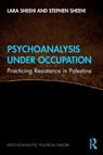 Psychoanalysis Under Occupation - Lara (George Washington University Sheehi ; Stephen (William & Mary Sheehi - 9781032078694