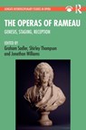 The Operas of Rameau - Graham Sadler ; Shirley Thompson ; Jonathan Williams - 9781032078700