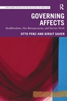 Governing Affects - OTTO (UNIVERSITY OF VIENNA,  Austria) Penz ; Birgit (University of Vienna, Austria) Sauer - 9781032082332