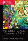 The Routledge Handbook of Language and Politics - Ruth (University of Lancaster Wodak ; Bernhard (University of Leicester Forchtner - 9781032096483