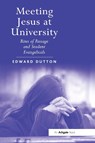 Meeting Jesus at University - Edward Dutton - 9781032099576
