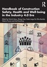 Handbook of Construction Safety, Health and Well-being in the Industry 4.0 Era - Patrick (University of Manchester Manu ; Gao Shang ; Paulo Jorge (Polytechnic Institute of Leiria Silva Bartolo - 9781032101354