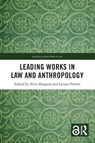 Leading Works in Law and Anthropology - Alice (Max Planck Institute for Social Anthropology Margaria ; Larissa (Max Planck Institute for Social Anthropology Vetters - 9781032118550