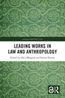 Leading Works in Law and Anthropology - Alice (Max Planck Institute for Social Anthropology Margaria ; Larissa (Max Planck Institute for Social Anthropology Vetters - 9781032118550