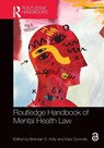 Routledge Handbook of Mental Health Law - Brendan D. Kelly ; Mary Donnelly - 9781032128405