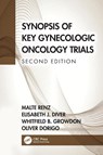 Synopsis of Key Gynecologic Oncology Trials - Malte (Division of Gynecologic Oncology Renz ; Elisabeth (Division of Gynecologic Oncology Diver ; Whitfield (Division of Gynecologic Oncology Growdon ; Oliver (Division of Gynecologic Oncology Dorigo - 9781032135328