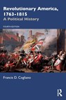 Revolutionary America, 1763-1815 - Francis D. (University of Edinburgh Cogliano - 9781032150321