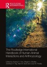 The Routledge International Handbook of Human-Animal Interactions and Anthrozoology - AUBREY H. (CALIFORNIA STATE POLYTECHNIC UNIVERSITY,  USA) Fine ; Megan K. Mueller ; Zenithson Y. Ng ; Alan M. Beck ; Jose M. Peralta - 9781032153322