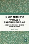 Islamic Management Practices in Financial Institutions - Khaliq (international Islamic University Ahmad - 9781032153599