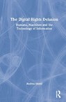 The Digital Rights Delusion - ANDREA (GABRIELE D’ANNUNZIO UNIVERSITY OF CHIETI,  Italy) Monti - 9781032154596
