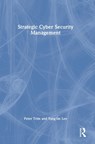 Strategic Cyber Security Management - TRIM,  Peter ; Lee, Yang-Im - 9781032154756