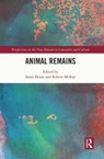Animal Remains - Sarah Bezan ; Robert McKay - 9781032158464