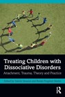 Treating Children with Dissociative Disorders - Valerie Sinason ; Renee Potgieter Marks - 9781032159768
