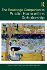 The Routledge Companion to Public Humanities Scholarship - Daniel Fisher-Livne ; Michelle May-Curry - 9781032163390
