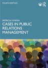 Cases in Public Relations Management - Patricia (Utica College Swann - 9781032163642
