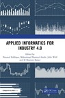 Applied Informatics for Industry 4.0 - Nazmul (University of Ulster Siddique ; Mohammad Shamsul Arefin ; Julie Wall - 9781032164144