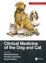 Clinical Medicine of the Dog and Cat - Michael (University of Florida Schaer ; Frederic (School of Veterinary Medicine Gaschen ; Stuart Walton - 9781032168944