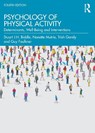 Psychology of Physical Activity - Stuart (Victoria University Biddle ; Nanette (University of Edinburgh Mutrie ; Trish (University of Stirling Gorely ; Guy Faulkner - 9781032172033