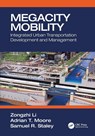 Megacity Mobility - Zongzhi (Illinois Institute of Technology Li ; Adrian T. (Reason Foundation Moore ; Samuel R. (Florida State University Staley - 9781032181899