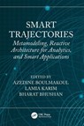 Smart Trajectories - Azedine (Hassan 1er University and Hassan II University) Boulmakoul ; Lamia Karim ; Bharat (Sharda University Bhushan - 9781032186665