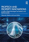 PropTech and Real Estate Innovations - Olayiwola Oladiran ; Louisa Dickins - 9781032187136