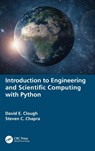 Introduction to Engineering and Scientific Computing with Python - David E. (University of Colorado Clough ; Steven C. (Tufts University Chapra - 9781032188942