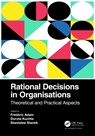 Rational Decisions in Organisations - Frederic Adam ; Dorota Kuchta ; Stanislaw Stanek - 9781032193953