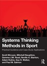 Systems Thinking Methods in Sport - Scott Mclean ; Mitchell Naughton ; Gemma Read ; Neville A. (Professor Stanton - 9781032194974