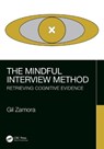 The Mindful Interview Method - Gil Zamora - 9781032200798
